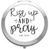 Rise up and pray religious statement [CM17AR] compact pocket mirror - silver round circle shape