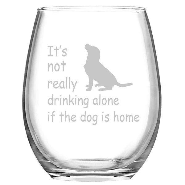 Joymaking 15oz Wine Glass It's Not Really Drinking Alone If The Dog is Home, Stemless Wine Glasses, Dog Lover Gifts for Women Men Dog Mom Dog Dad Birthday Party