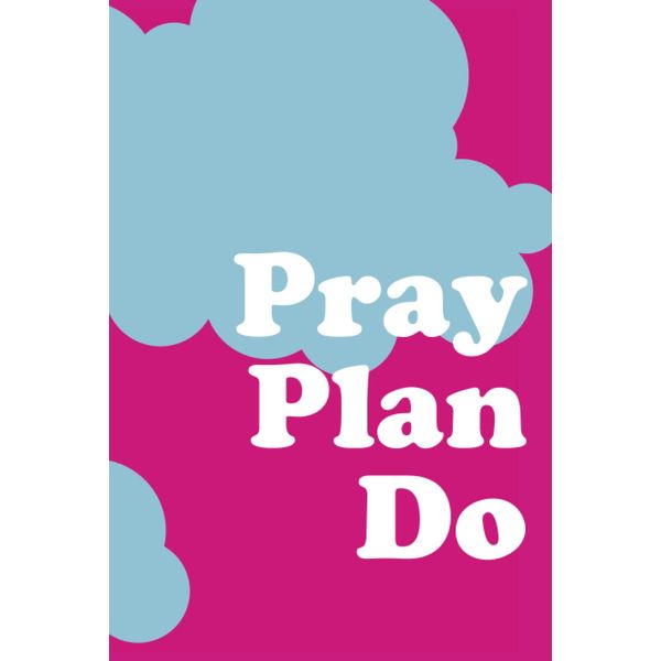 Pray, Plan, Do: Daily planner with prayer, workout tracker, water tracker, and creativity in mind