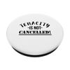 Tenacity is not cancelled! PopSockets PopGrip: Swappable Grip for Phones & Tablets