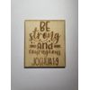 Handmade Rectangle Laser Cut Magnet - Be Strong & Courageous Joshua 1:9