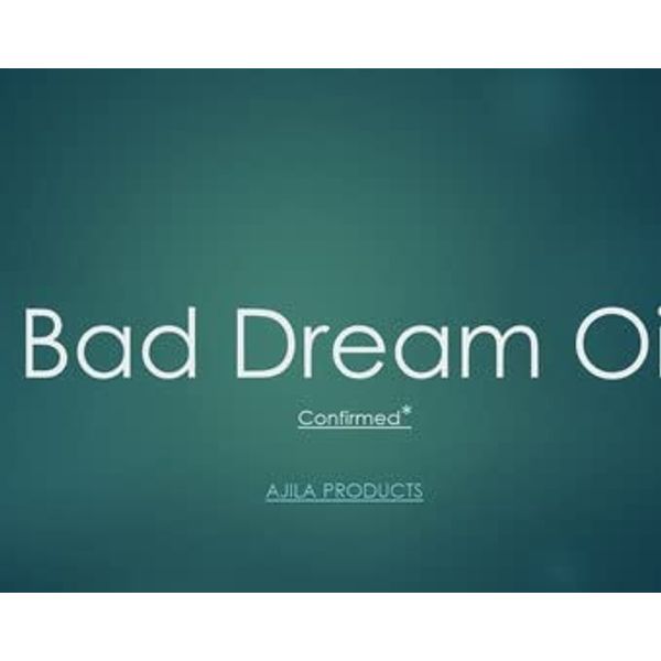 Bad Dream Oil