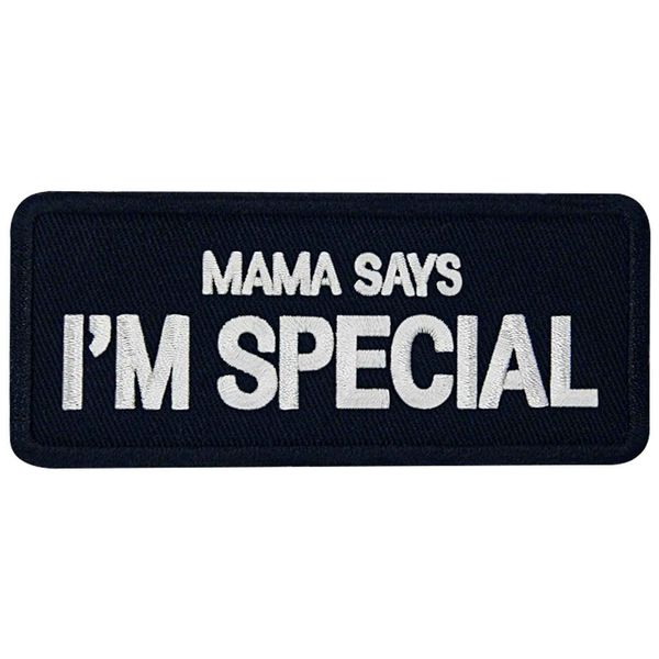 Mama Says I'm Special Tactical Morale Emblem Embroidered Iron On Sew On Patch