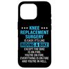 Knee Replacement Surgery is Easy Funny Bionic Knee Surgery スマホケース iPhone 16 Pro 用