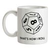 That's How I Roll - Role Playing - 10oz - Ceramic Mug for Coffee/Tea