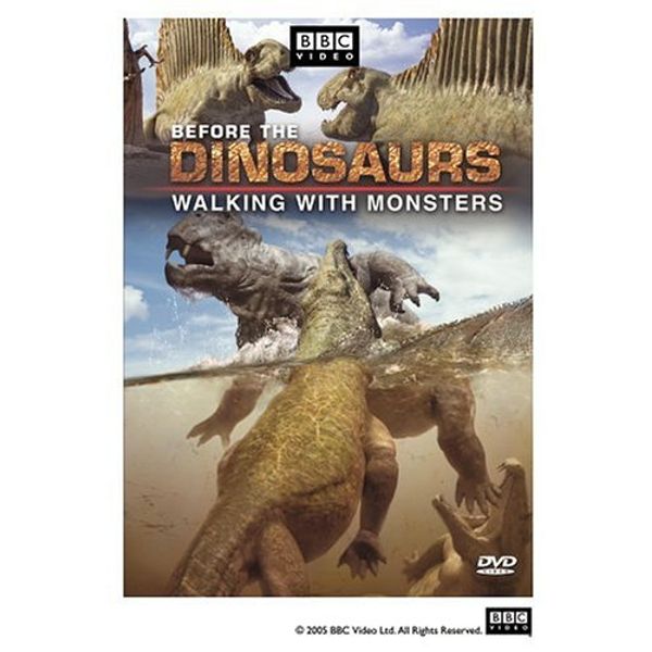 Before the Dinosaurs: Walking With Monsters
