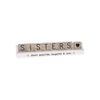 Scrabble Sentiments Sisters Share Everything Wooden Scrabble Table Plaque Gift 310254