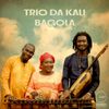 Trio Da Kali - Bagola (LP) [VINYL]