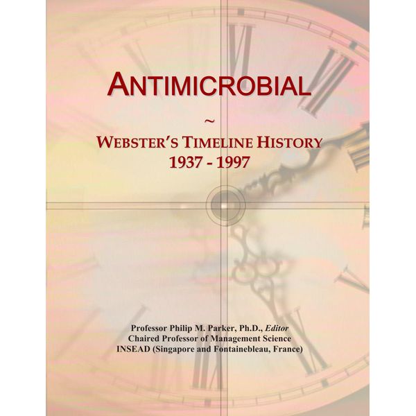 Antimicrobial: Webster's Timeline History, 1937 - 1997