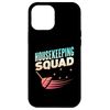 iPhone 13 Pro Max Humor Cleaner Cleaning Lady Housekeeping Squad Case