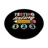 Testing Testing 123 Funny Test Day Teacher Student Exams PopSockets Adhesive PopGrip