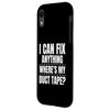 iPhone XR I Can Fix Anything, Where's My Duct Tape? Case