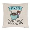 Gift Base Beware Crazy Hot Chocolate Man Cushion Cover