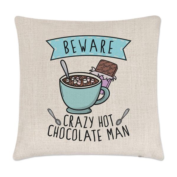 Gift Base Beware Crazy Hot Chocolate Man Cushion Cover