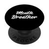 Funny Mouth Breather Heavy Thinker PopSockets Swappable PopGrip