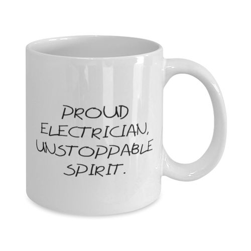 Love Electrician 11oz 15oz Mug, PROUD ELECTRICIAN, UNSTOPPABLE, Gifts For Men Women, Present From Friends, Cup For Electrician, Electrician mug, Electrician gift, Electrician coffee mug, Electrician