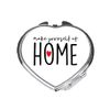 Make yourself at home statement [CM17FH] compact pocket mirror - silver heart shape