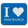 I Love Insurance Low Profile Thin Mouse Pad Mousepad