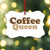 CafePress Coffee Queen Scroll Ornament 4" x 2.75"