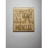 Handmade Laser Cut Magnet - A Grateful Heart Is A Magnet For Miracles