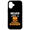 Never Miss A Double Burger Design For Double Burger Addicts Case for iPhone 16
