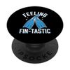 Feeling Fin-Tastic Under Water Diver Scuba Divers Diving PopSockets Adhesive PopGrip