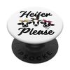 Cow Pop Socket - Heifer Please on White PopSockets PopGrip: Swappable Grip for Phones & Tablets
