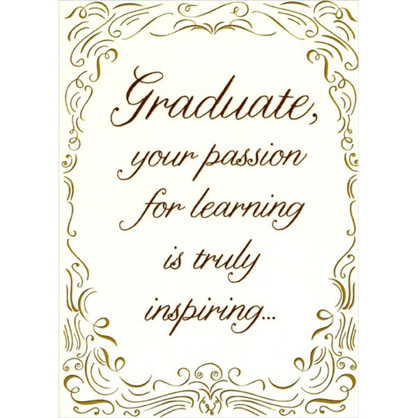 Your Passion for Learning Is Inspiring Formal Graduation Congratulations Card