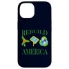 Rebuild America Renewable Energy Planet Support Case for iPhone 14