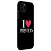 iPhone 11 Pro Max I Love Protein Funny Gym Workout Case