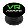 VR GAMER for Virtual Reality fans Green PopSockets Swappable PopGrip