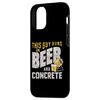 iPhone 13 Beer and Concrete Funny Cement Guy Mix Construction Masonry Smartphone Case