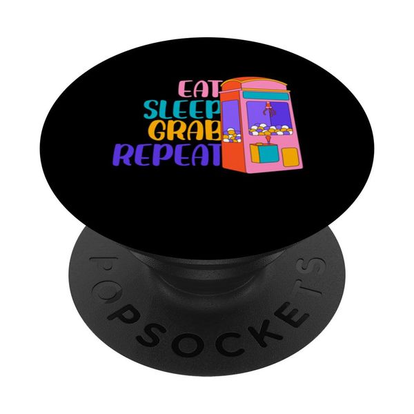 Eat Sleep Grab Repeat Claw Crane Machine PopSockets Standard PopGrip