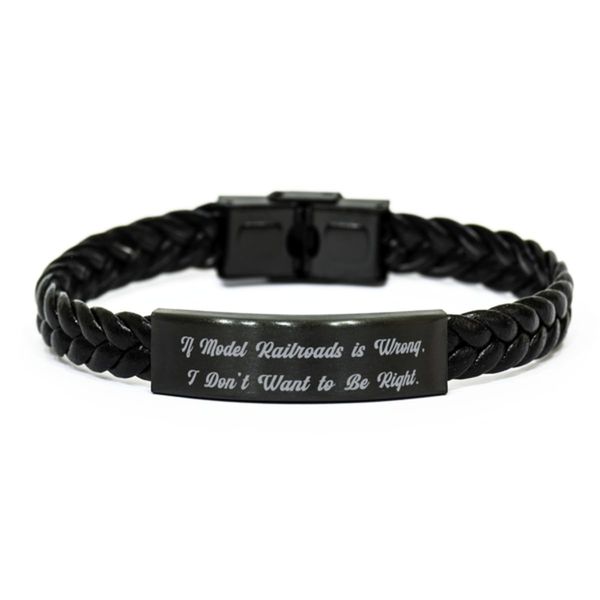 Nice Model Railroads Gifts, If Model Railroads is Wrong, I, Useful Birthday Braided Leather Bracelet For Friends From Friends, Train sets, Toy trains, Railroad models, Model train sets, Model trains