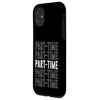 Part-time Case for iPhone 11