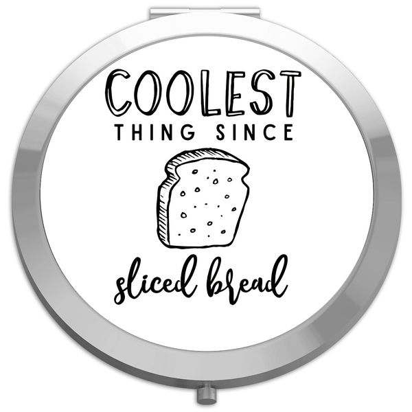 Coolest thing since sliced bread funny statement [CM17FLS] compact pocket mirror - silver round circle shape