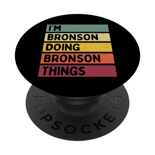 Zitat "I'm Bronson Doing Bronson Things" PopSockets Klebender PopGrip