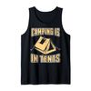 Camping Is In Tents - Camping Design Tank Top