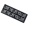 Love Life, Live Life Embroidered Iron On / Sew On Patch
