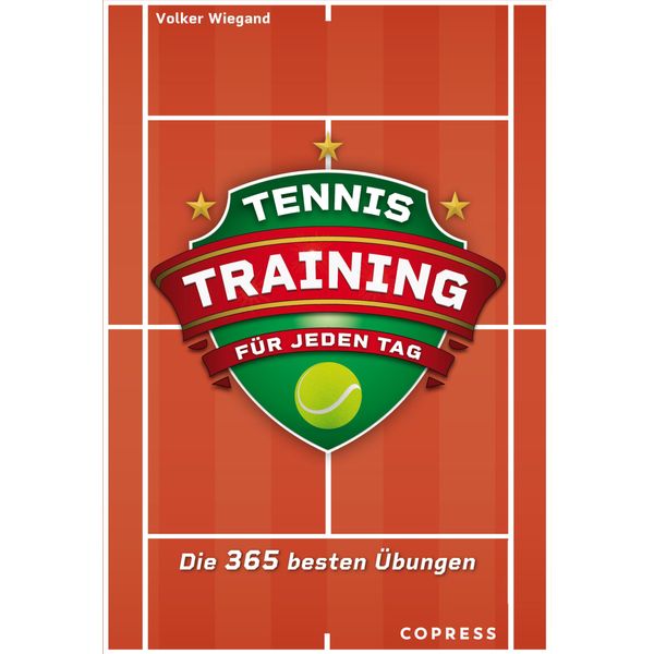 Tennistraining für jeden Tag. Die 365 besten Übungen für Technik, Taktik, Mentaltraining. Trainingsplan erstellen für Tennis-Unterricht oder eigenes Training. Für jede Spielstärke & Altersklasse