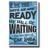 If We Wait 2 - NEW Classroom Motivational Poster
