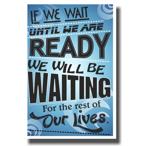 If We Wait 2 - NEW Classroom Motivational Poster