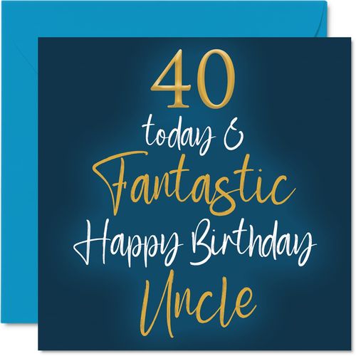 Fantastic 40th Birthday Cards for Uncle - 40 Today & Fantastic - Happy Birthday Card for Uncle from Niece Nephew, Uncle Birthday Gifts, 145mm x 145mm Birthday Greeting Cards Gift for Uncle