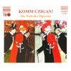 Die Welt der Operette: Komm Czigan!