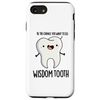 iPhone SE (2020) / 7 / 8 Wisdom Tooth Funny Tooth Pun Case