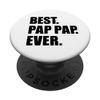 Best Pap Pap Ever Grandfather PopSockets Swappable PopGrip