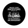 American Indian You're Probably An Immigrant PopSockets Swappable PopGrip