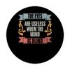 The Eyes Are Useless When The Mind Is Blind Retro Sarcsam PopSockets Swappable PopGrip