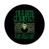 I'm A Data Scientist Data Science Analyst Programmer PopSockets Swappable PopGrip