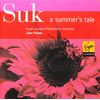 Suk: A Summer's Tale